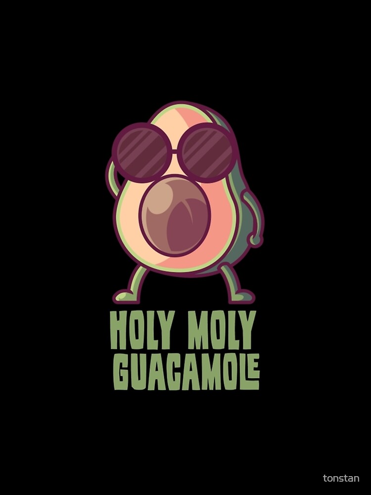 holy moly guacamole shirt