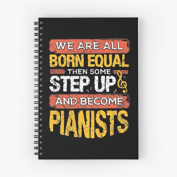 Artikelvorschau, Wir sind alle gleich geboren und dann einige Step Up Funny Pianists Grafik entworfen und verkauft von RedmonsDesigns.