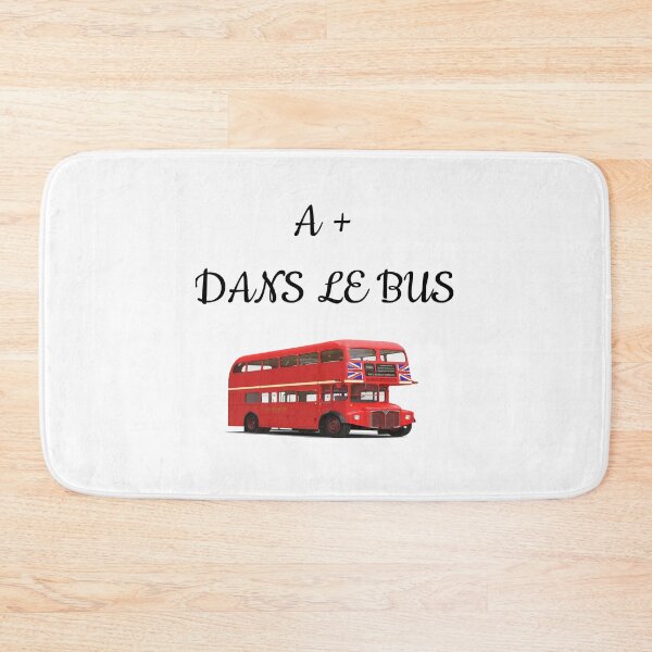 Item preview, Funny quote: A + ON THE BUS designed and sold by NewDesignFR.