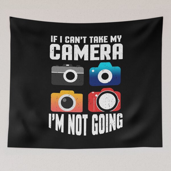 Artikelvorschau, if i cant take my Kamera Fotografie Foto Geschenk entworfen und verkauft von redshirtz.