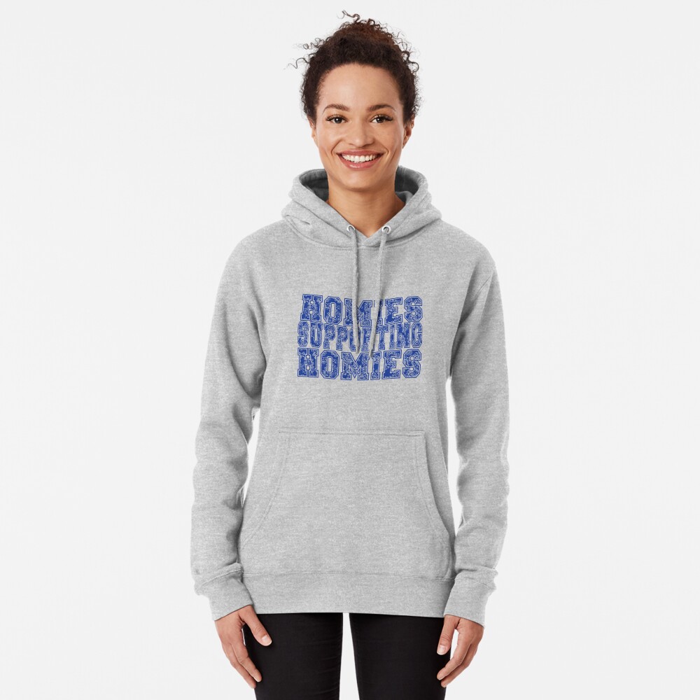 homies hoodie