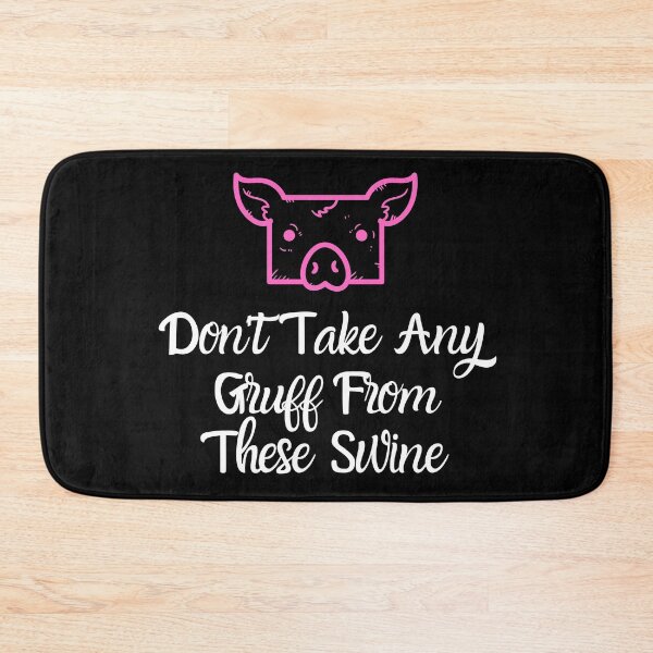 Item preview, Don't Take Any Gruff From These Swine (Light Design) designed and sold by zwrohn.