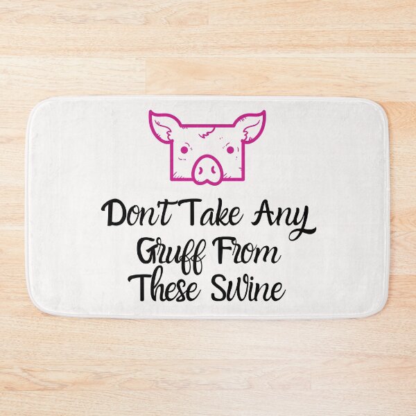 Item preview, Don't Take Any Gruff From These Swine (Dark Design) designed and sold by zwrohn.