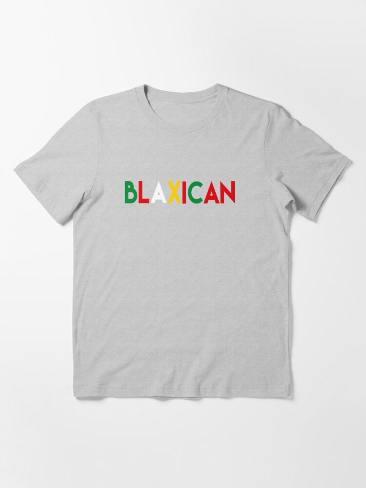 Blaxican Black Mexican Meme T Shirt By Azguzmans Redbubble