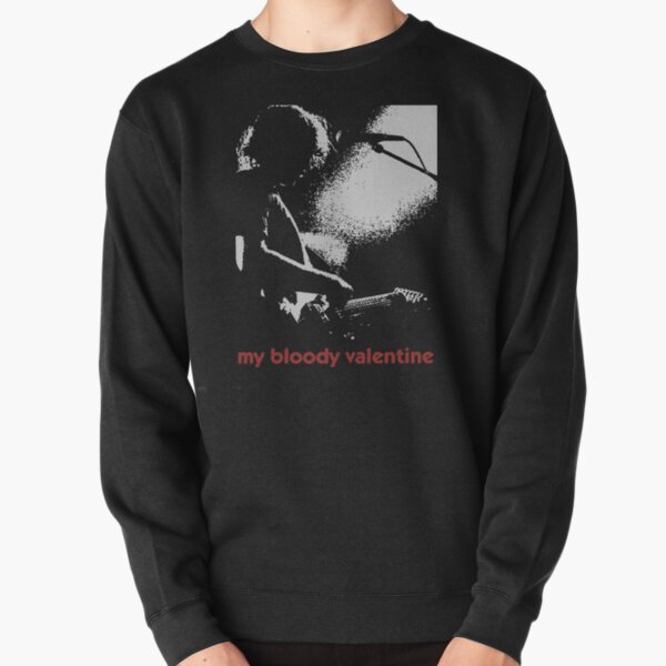 My bloody valentine Pullover Sweatshirt