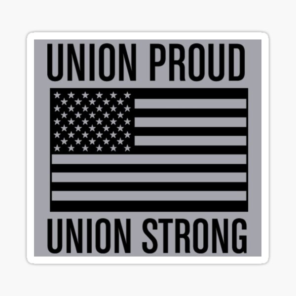 Item preview, Union Proud - Union Strong  designed and sold by unionpride.