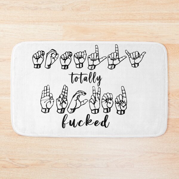 Item preview, Totally Fucked ASL Lyrics designed and sold by broadwaycantdie.