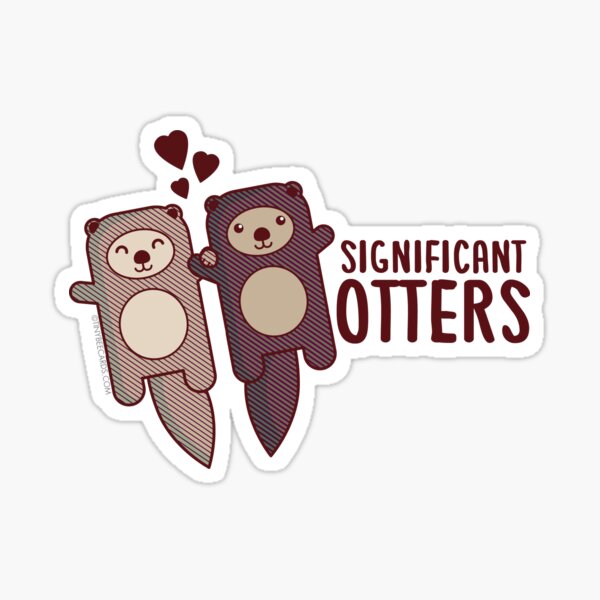Item preview, You're My Significant Otter designed and sold by TinyBee.