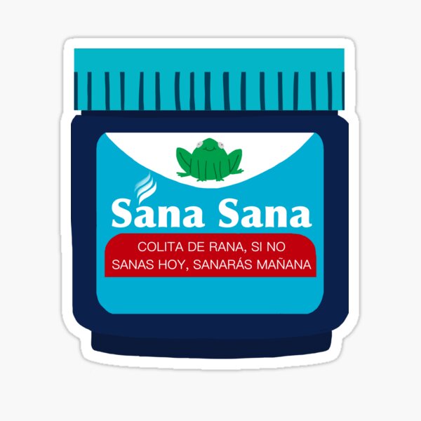 Sana Sana Colita De Rana Merch & Gifts for Sale
