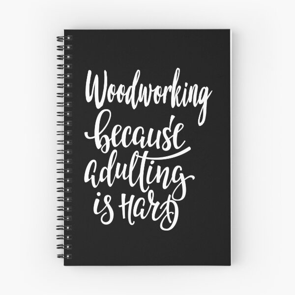 Item preview, Woodworking Because Adulting Is Hard designed and sold by ProjectX23.
