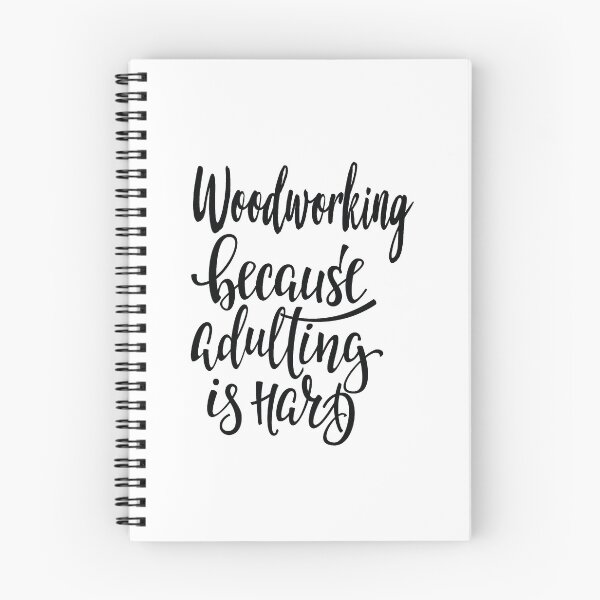 Item preview, Woodworking Because Adulting Is Hard designed and sold by ProjectX23.