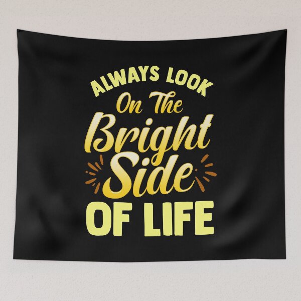 Item preview, Always Look On The Bright Side Of Life Positivity designed and sold by perfectpresents.