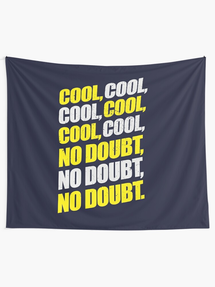Brooklyn Nine Nine Jake Peralta Cool Cool Cool No Doubt Tapestry By Andycdesigns Redbubble