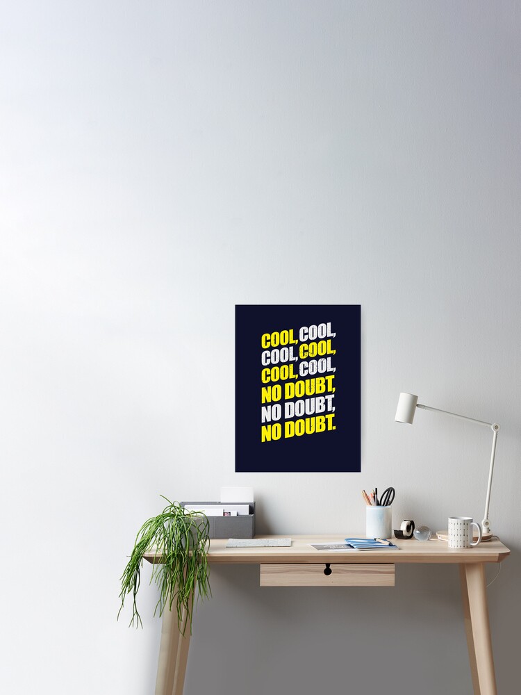 Brooklyn Nine Nine Jake Peralta Cool Cool Cool No Doubt Poster By Andycdesigns Redbubble