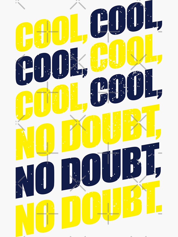 "Brooklyn NineNine / Jake Peralta / Cool Cool Cool No Doubt" Sticker by andycdesigns Redbubble