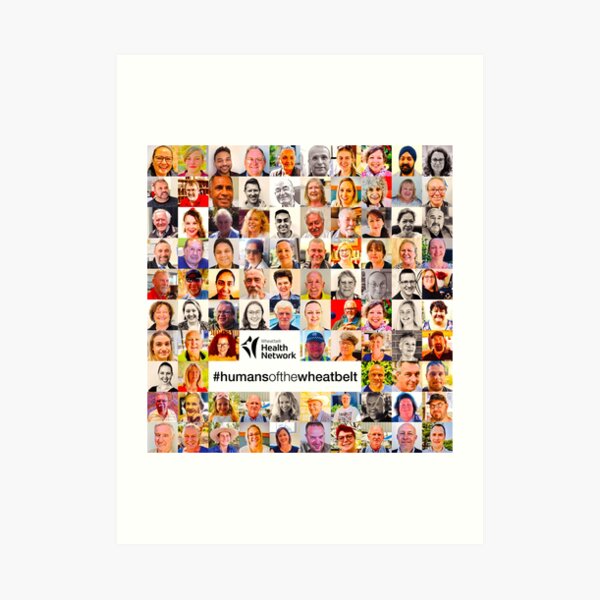 Humans of the Wheatbelt by Wheatbelt Health Network v5.0 Art Print