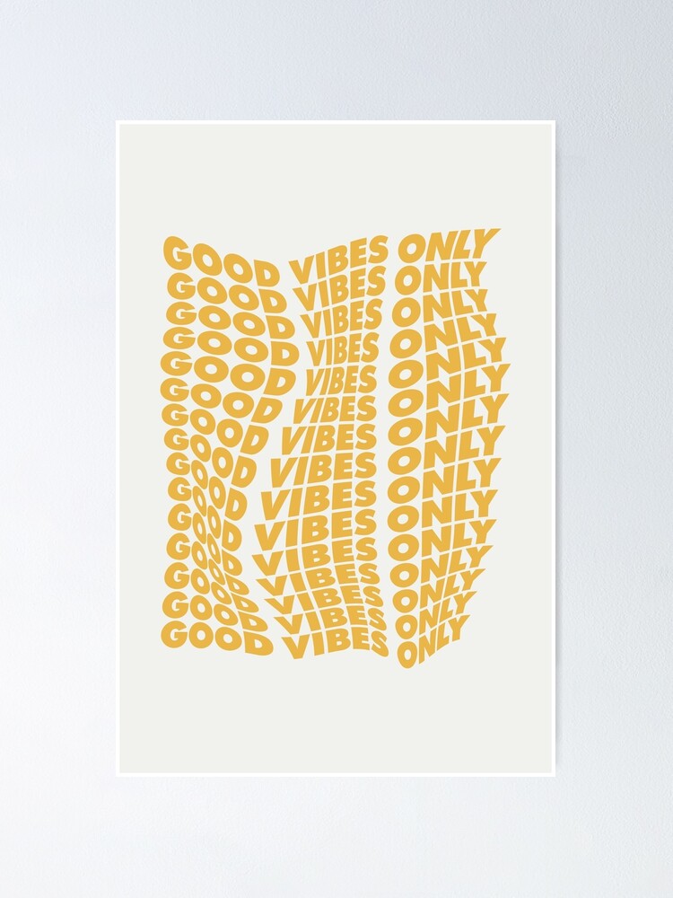 Alternate view of Good Vibes Only Poster
