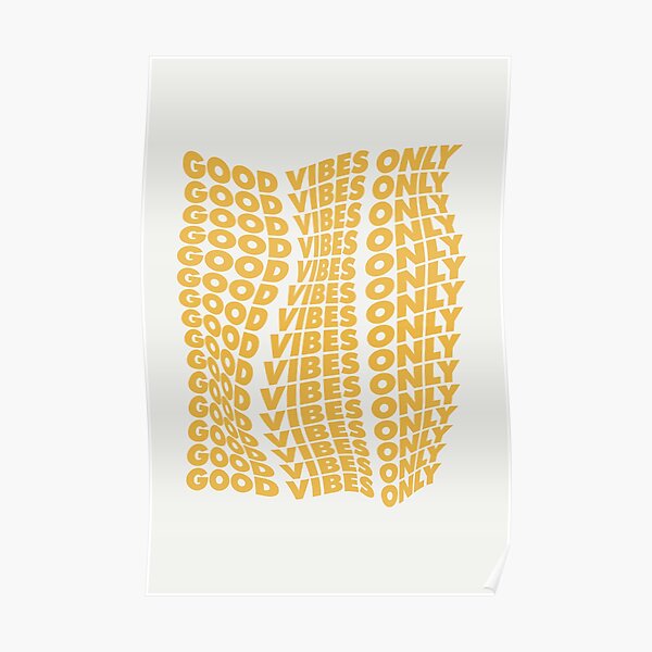 Good Vibes Only Poster