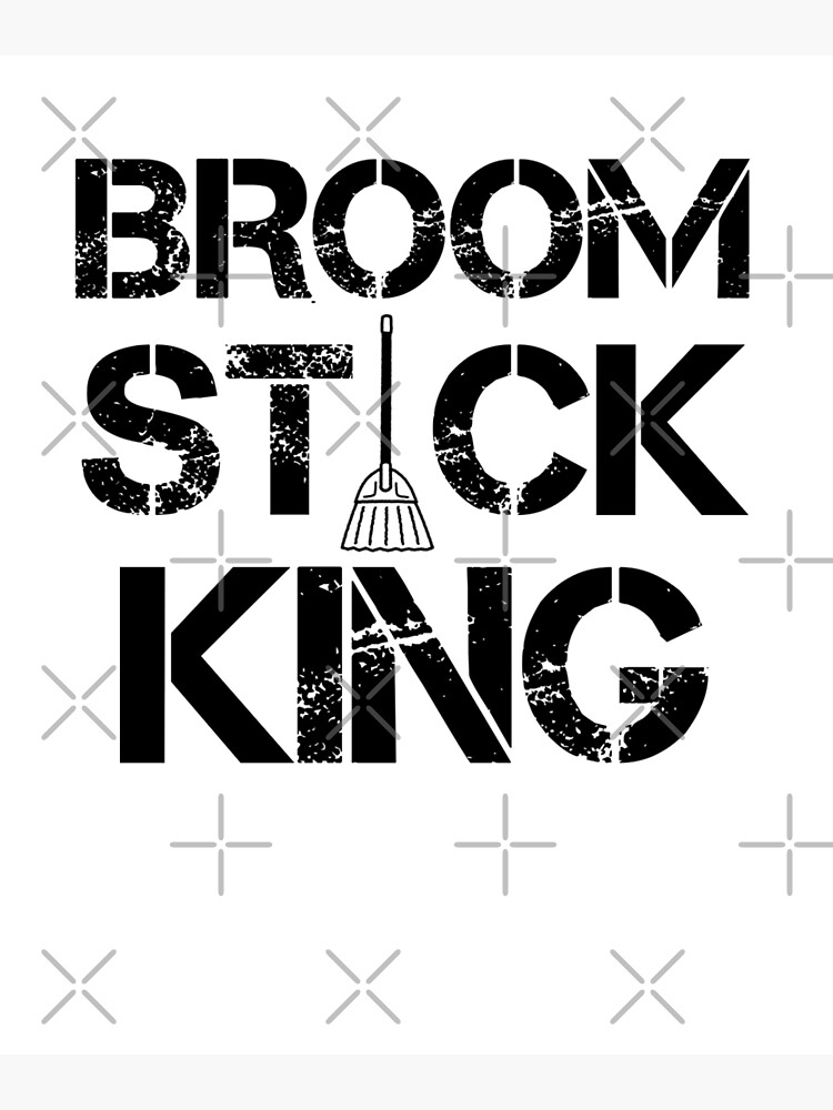 "Broom Stick King funny meme Broomstick Challenge " Poster for Sale by