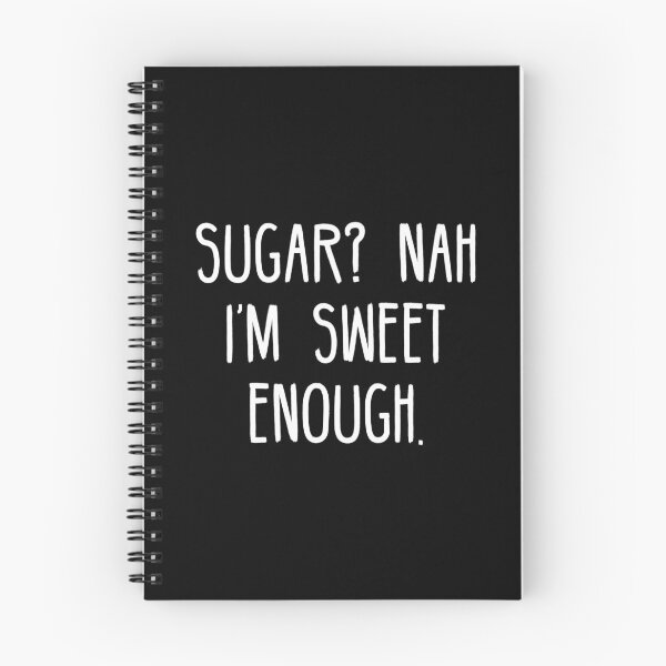 Item preview, Sugar? Nah I'm Sweet Enough - Diabetes Funny designed and sold by T-shirt For You.