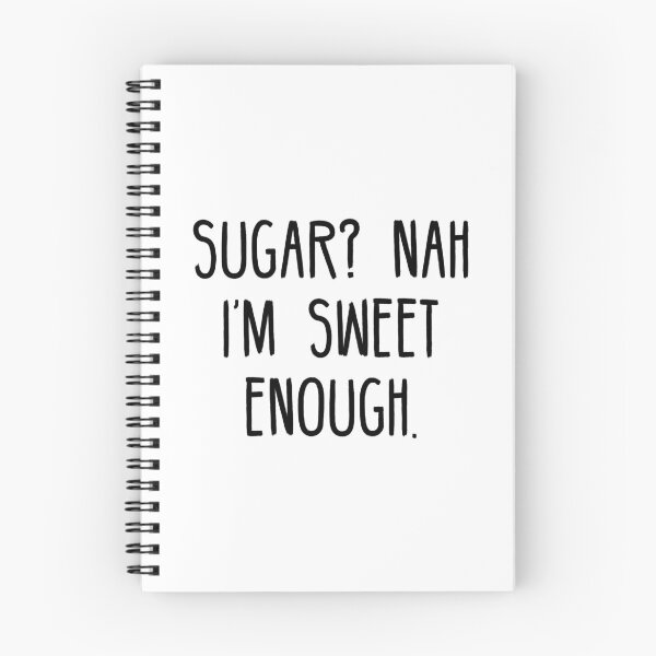 Item preview, Sugar? Nah I'm Sweet Enough designed and sold by T-shirt For You.