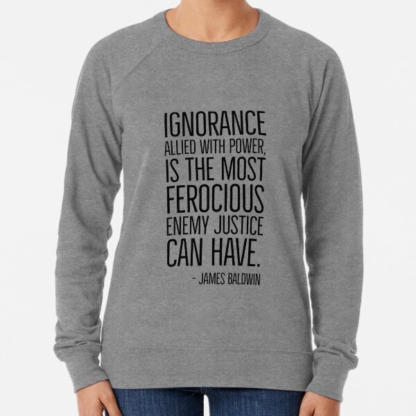 Item preview, Ignorance Allied With Power, James Baldwin, Quote, Black History designed and sold by UrbanApparel.