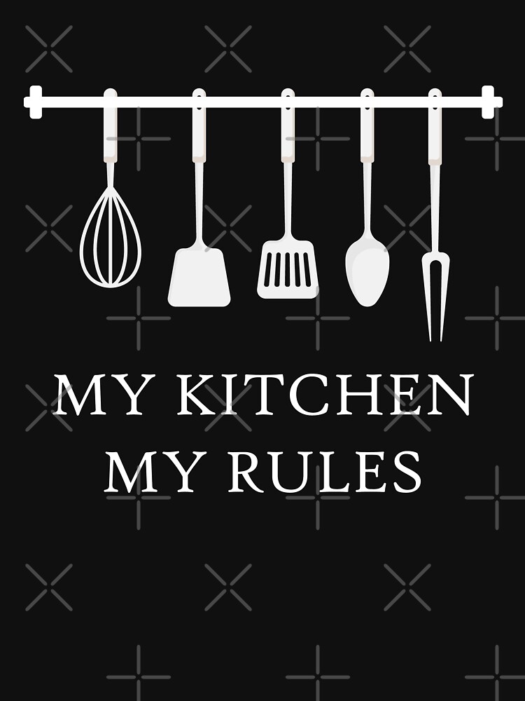 My Kitchen My Rules Tshirt - Chef Shirt - Cooking Tee - Funny Kitchen Gifts - Chef Gifts for Women - Gift for Baker - Cooking Gift - 3211p