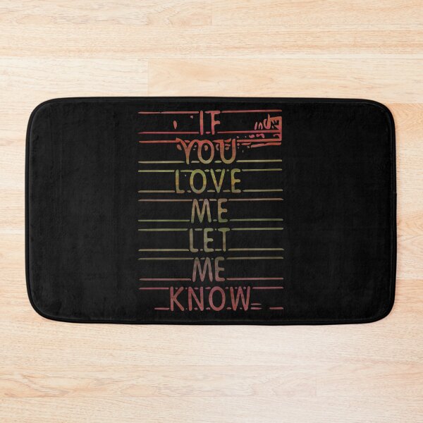 Item preview, If You Love Me Let Me Know designed and sold by bubbliciousart.