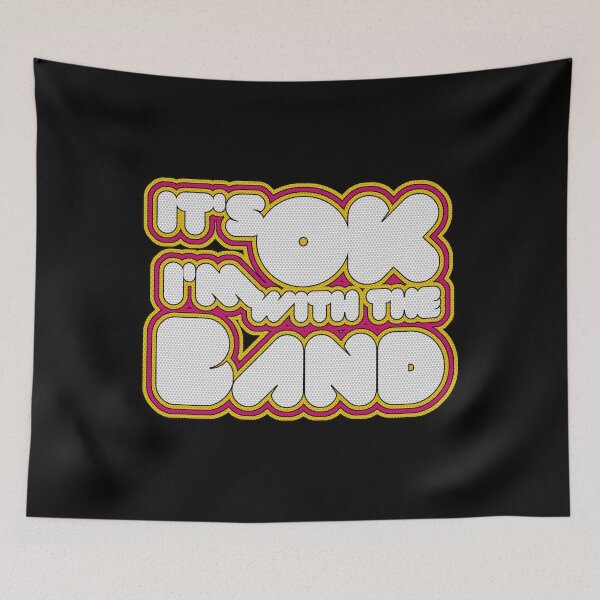 Item preview, It's Ok I'm With The Band designed and sold by flippinsg.