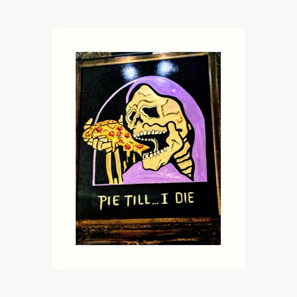 Item preview, Pie till I Die designed and sold by Kellysams97.