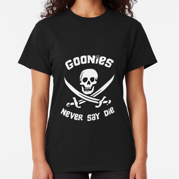 Goonies Never Say Die Classic T-Shirt