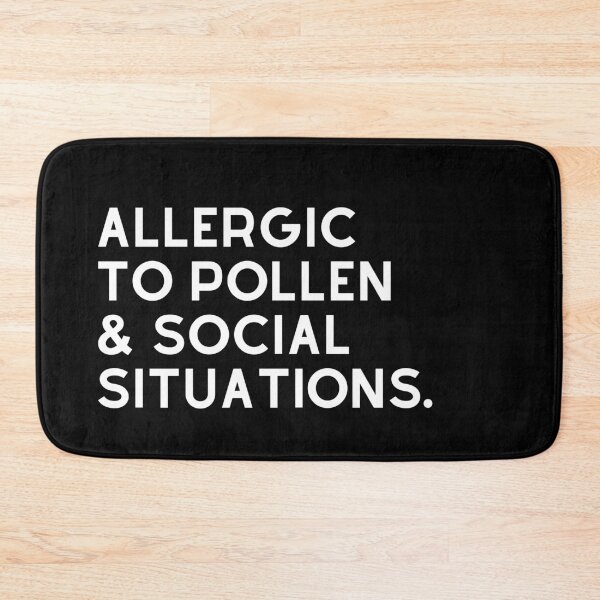 Item preview, Allergic To Pollen & Social Situations - Funny Quote designed and sold by m95sim.