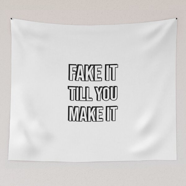 Item preview, FAKE IT TILL YOU MAKE IT designed and sold by Inspirationmotivation.