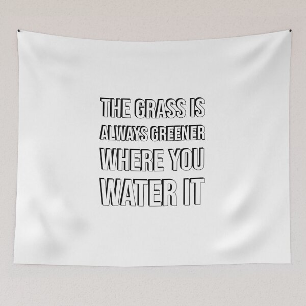 Item preview, The grass is always greener where you water it - motivational quote designed and sold by Inspirationmotivation.