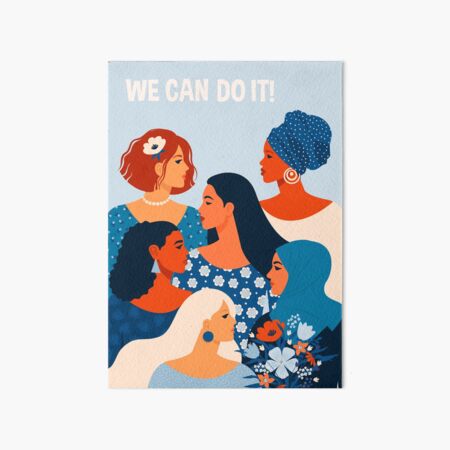We can do it, women together in feminism Art Board Print