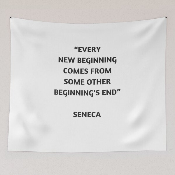 Item preview, Stoic Philosophy Quote - Seneca - Every new beginning comes from some other beginning's end designed and sold by Inspirationmotivation.