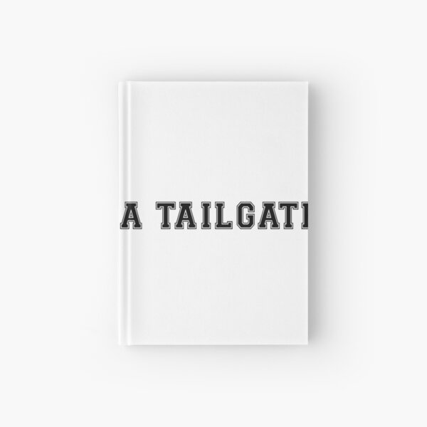 Never Lost a Tailgate Hardcover Journal