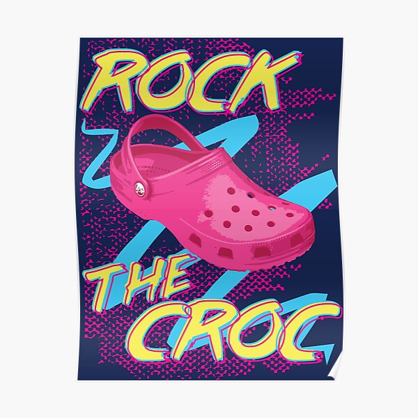 Rock The Croc Poster