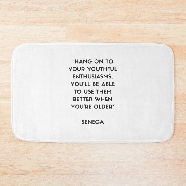 Item preview, Stoic Philosophy Quote - Seneca - “Hang on to your youthful enthusiasms – you'll be able to use them better when you're older.” designed and sold by Inspirationmotivation.