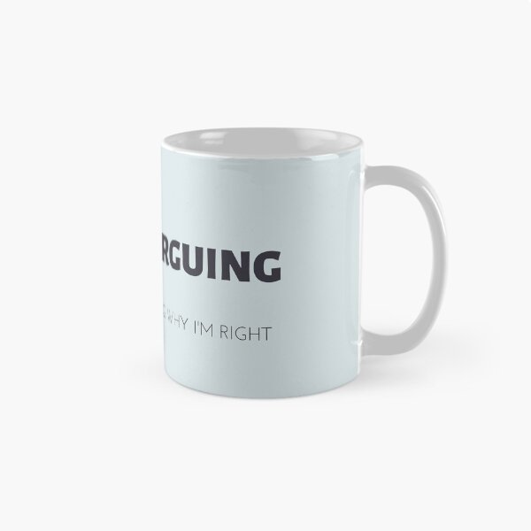 Item preview, I am Not Arguing I am Simply Explaining Why I am Right designed and sold by Stimunation.