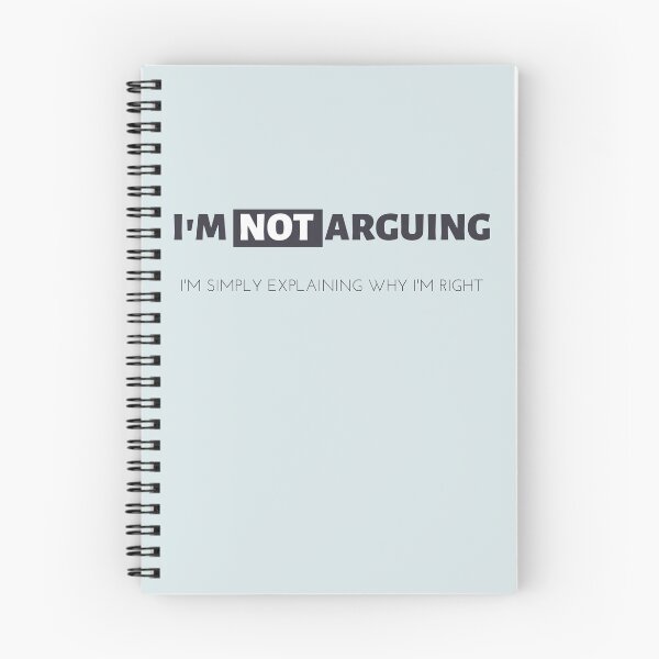 Item preview, I am Not Arguing I am Simply Explaining Why I am Right designed and sold by Stimunation.