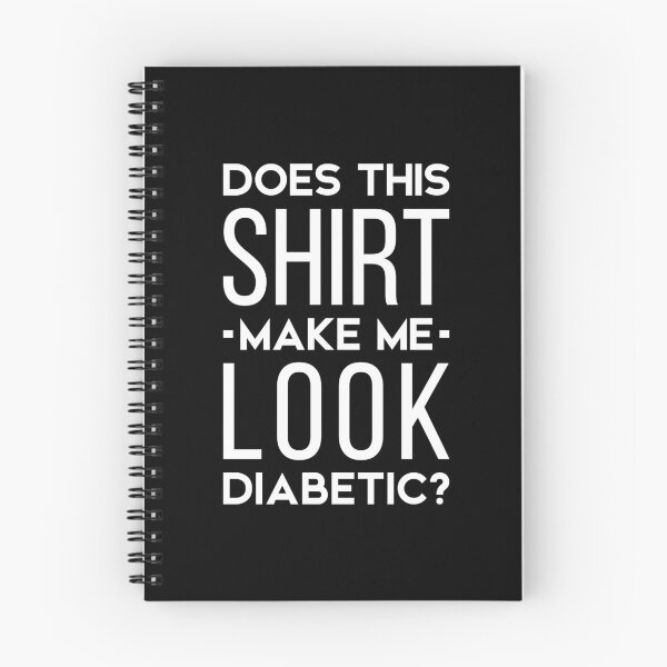 Item preview, Does This Shirt Make Me Look Diabetic? - Funny Diabetes designed and sold by T-shirt For You.