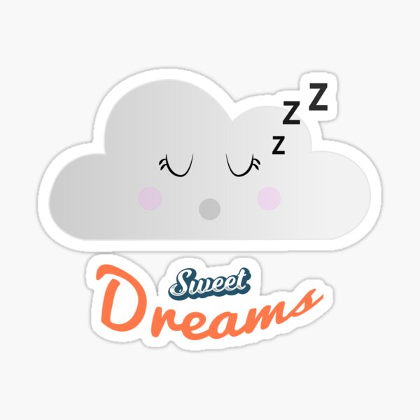 go to sleep , sweet dreams bb , cute cloud , funny design  Art