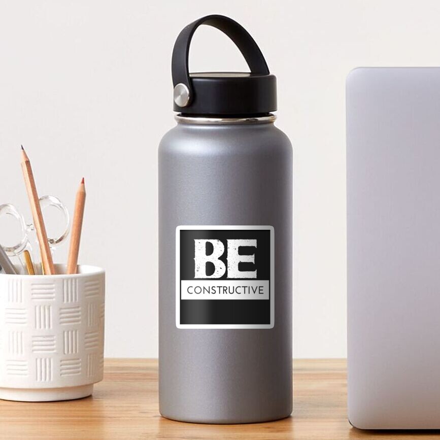 Be Constructive Sticker