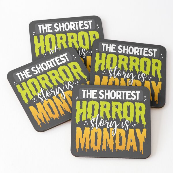 Item preview, The Shortest Horror Story is Monday Gift designed and sold by Maljonic.