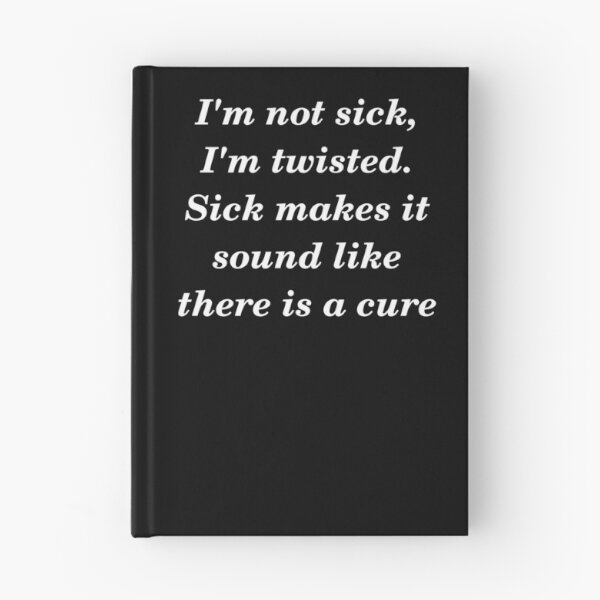 Item preview, Sick and twisted slogan designed and sold by shadowthor.