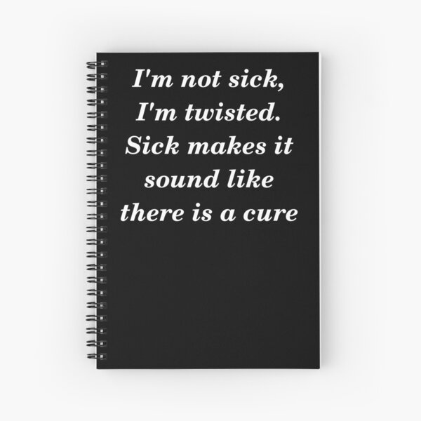 Item preview, Sick and twisted slogan designed and sold by shadowthor.