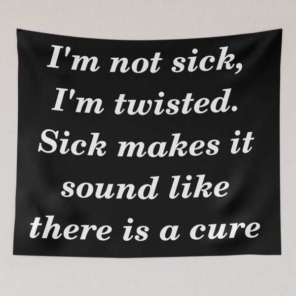 Item preview, Sick and twisted slogan designed and sold by shadowthor.
