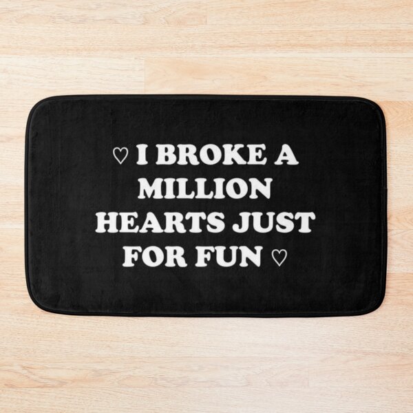 Item preview, i broke a million hearts just for fun designed and sold by gabircv.