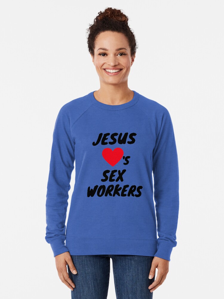 Alternate view of JESUS LOVES SEX WORKERS Lightweight Sweatshirt